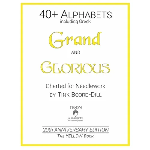 Alphabets - Grand and Glorious (The YELLOW Book): 20th Anniversary Edition
