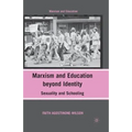 Marxism and Education Beyond Identity: Sexuality and Schooling