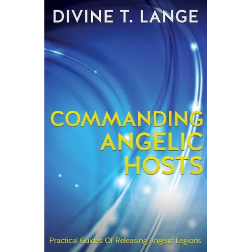 Commanding Angelic Hosts
