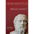 Herodotus, Histories, Book V: Text, Commentary, and Vocabulary Volume 56