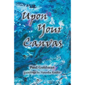 Upon Your Canvas