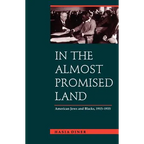 In the Almost Promised Land: American Jews and Blacks, 1915-1935