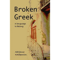 Broken Greek -- A Language to Belong