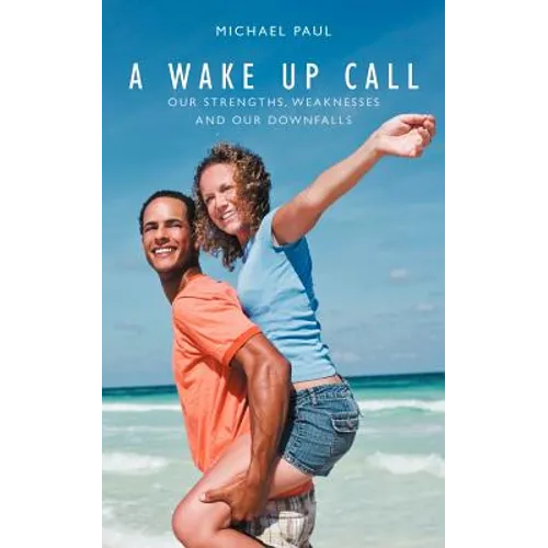 A Wake Up Call: Our Strenghts, Weaknesses and Our Downfalls