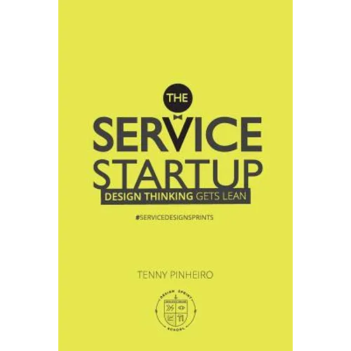 The Service Startup: Design Thinking gets Lean