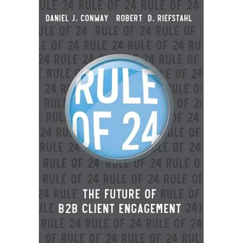 Rule of 24: The Future of B2B Client Engagement