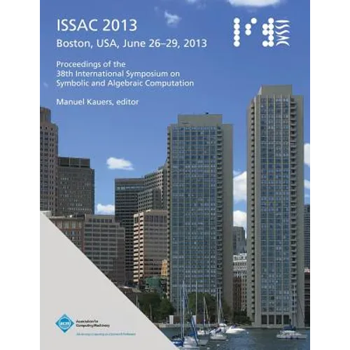 Issac 2013 Proceedings of the 38th International Symposium on Symbolic and Algebraic Computation