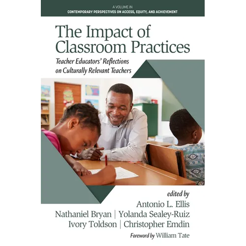 The Impact of Classroom Practices: Teacher Educators' Reflections on Culturally Relevant Teachers