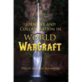 Identity and Collaboration in World of Warcraft