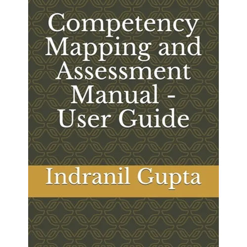 Competency Mapping and Assessment Manual - User Guide