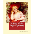 A Song of the English (1909). By: Rudyard Kipling, illustrated By: W. Heath Robinson: William Heath Robinson (31 May 1872 - 13 September 1944) was an