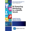 M-Powering Marketing in a Mobile World