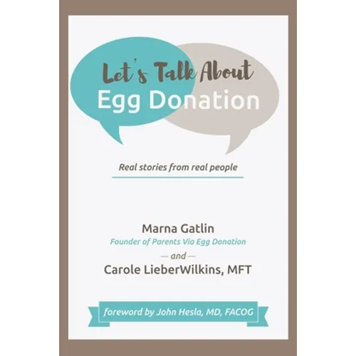Let's Talk About Egg Donation: Real Stories from Real People