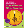 Underachievement in Gifted Education: Perspectives, Practices, and Possibilities