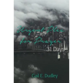 Urgent Plea for Prayer: 31 Day Devotional and Guide