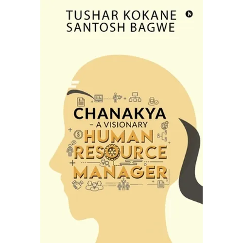 Chanakya - A visionary Human Resource Manager
