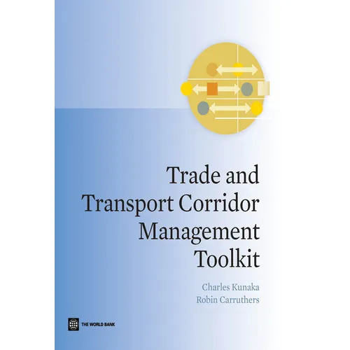 Trade and Transport Corridor Management Toolkit