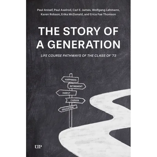 The Story of a Generation: Life Course Pathways of the Class of '73
