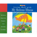 Living Well with My Serious Illness