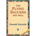 The Flying Saucers Are Real