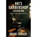 BBT's Barbershop Season One: Ten Cuts. Ten Convos. One Chair.