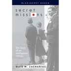 Secret Missions: The Story of an Intelligence Officer