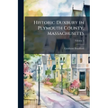 Historic Duxbury in Plymouth County, Massachusetts; Volume 1