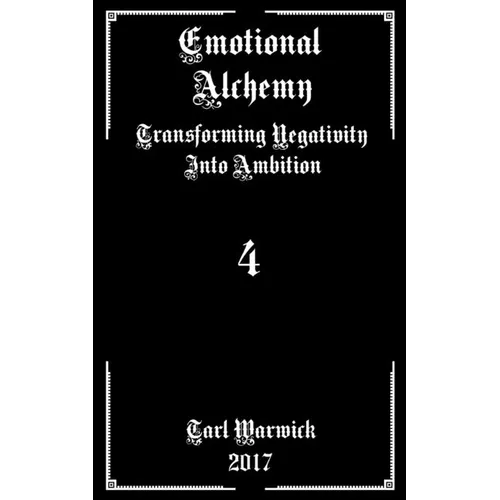 Emotional Alchemy: Transforming Negativity into Ambition