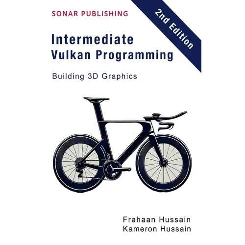 Intermediate Vulkan Programming- Building 3D Graphics
