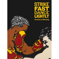 Strike Fast, Dance Lightly: Artists on Boxing