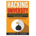 Hacking University: Mobile Phone & App Hacking And Complete Beginners Guide to Learn Linux: Hacking Mobile Devices, Tablets, Game Consoles