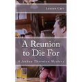 A Reunion to Die For: A Joshua Thornton Mystery