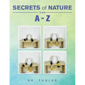 Secrets of Nature from A-Z