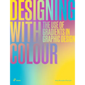 Designing with Colour: The Use of Gradients in Graphic Design