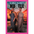 A Single Mother's Hu$tle