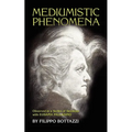 Mediumistic Phenomena: Observed in a Series of Sessions with Eusapia Palladino