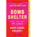 Bomb Shelter: Love, Time, and Other Explosives - Paperback