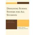 Designing School Systems for All Students: A Tool Box to Fix America's Schools
