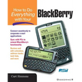 How to Do Everything with Your Blackberry