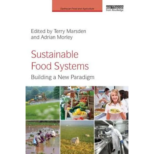 Sustainable Food Systems: Building a New Paradigm