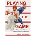 Playing the Game: How State Colleges Used Athletics to Expand Educational Opportunity