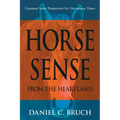 Horse Sense from the Heartland: Common Sense Perspectives for Uncommon Times