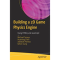 Building a 2D Game Physics Engine: Using HTML5 and JavaScript