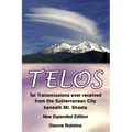 Telos: 1st Transmissions ever received from the Subterranean City beneath Mt. Shasta