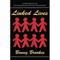 Linked Lives: A Memoir of an Extraordinary 40-Year Friendship