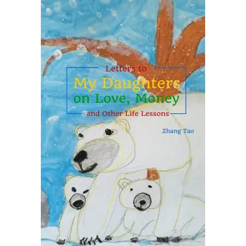 Letters To My Daughters on Love, Money and Other Life Lessons