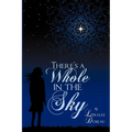 There's a Whole in the Sky