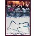 Three Days in Damascus: A memoir