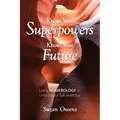 Know Your Superpowers, Know Your Future