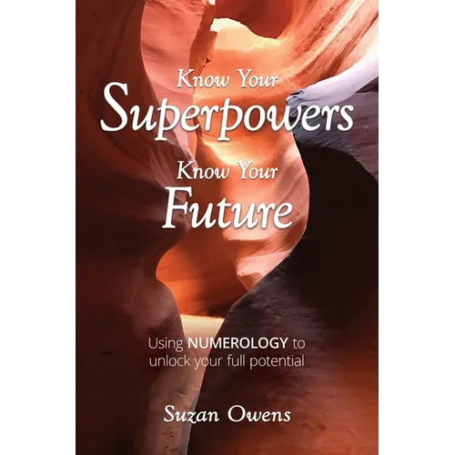 Know Your Superpowers, Know Your Future